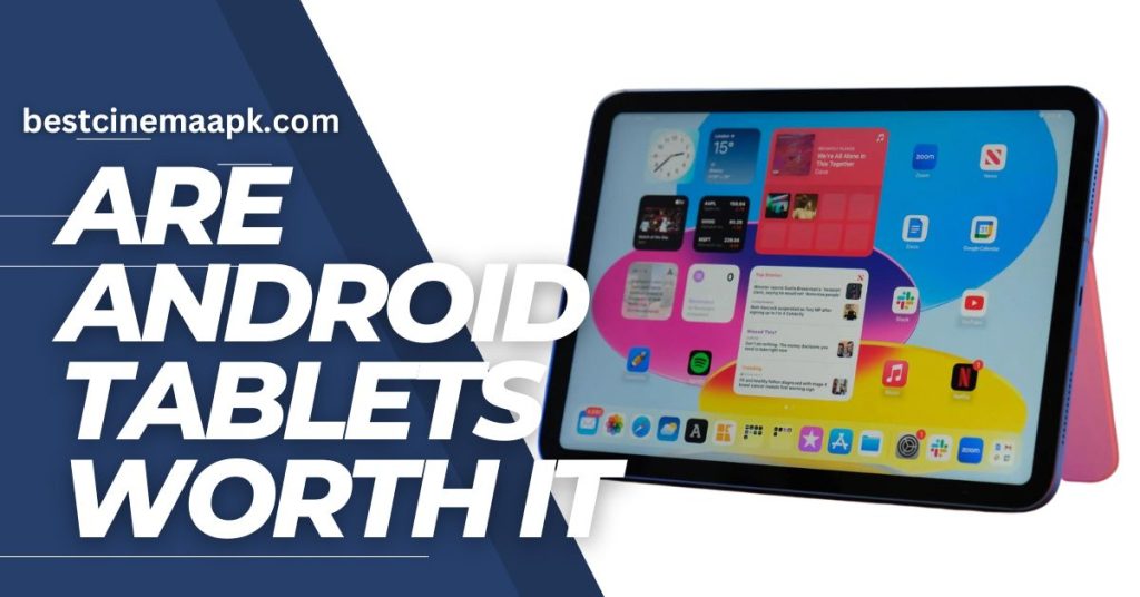are android tablets worth it