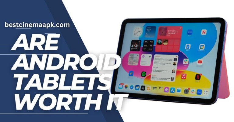 Are android tablets worth it? Android Tablets vs iPads: Which should you buy?