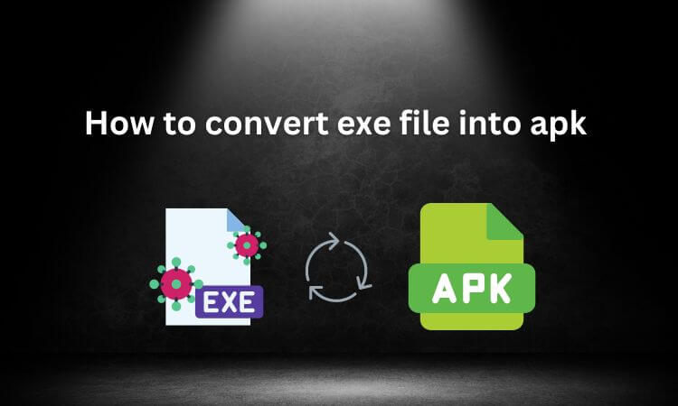 how to convert exe file into apk