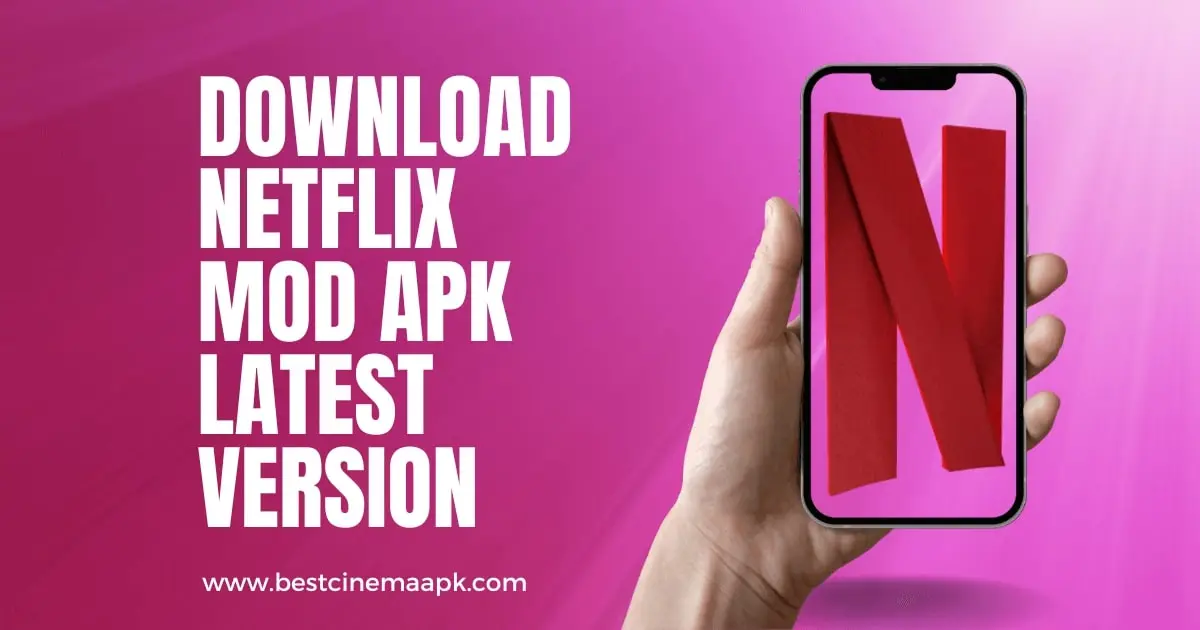 Download Netflix MOD APK LAtest version